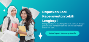 Persiapkan Diri Anda dengan Soal Latihan UTBK Jurusan Keperawatan Mulai Latihan Sekarang untuk Sukses Ujian 2025!