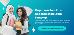 Siap Hadapi Tes Masuk Ilmu Keperawatan? Mulai dari 110+ Soal Ini!