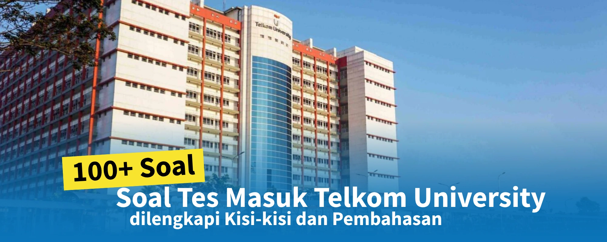 100+ Soal Tes Masuk Telkom University + Pembahasan