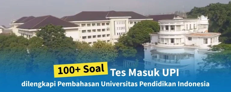 100+ Soal Tes Masuk UPI dilengkapi Pembahasan Universitas Pendidikan Indonesia