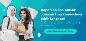 Dapatkan Soal Tes Masuk Jurusan Ilmu Komunikasi Lengkap dan Pembahasan Terperinci