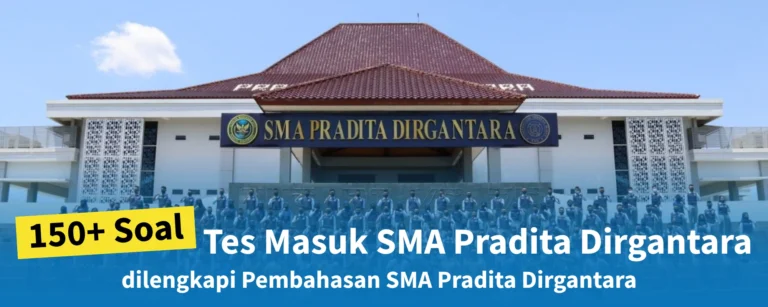 150+ Soal Tes Masuk SMA Pradita Dirgantara beserta Pembahasannya
