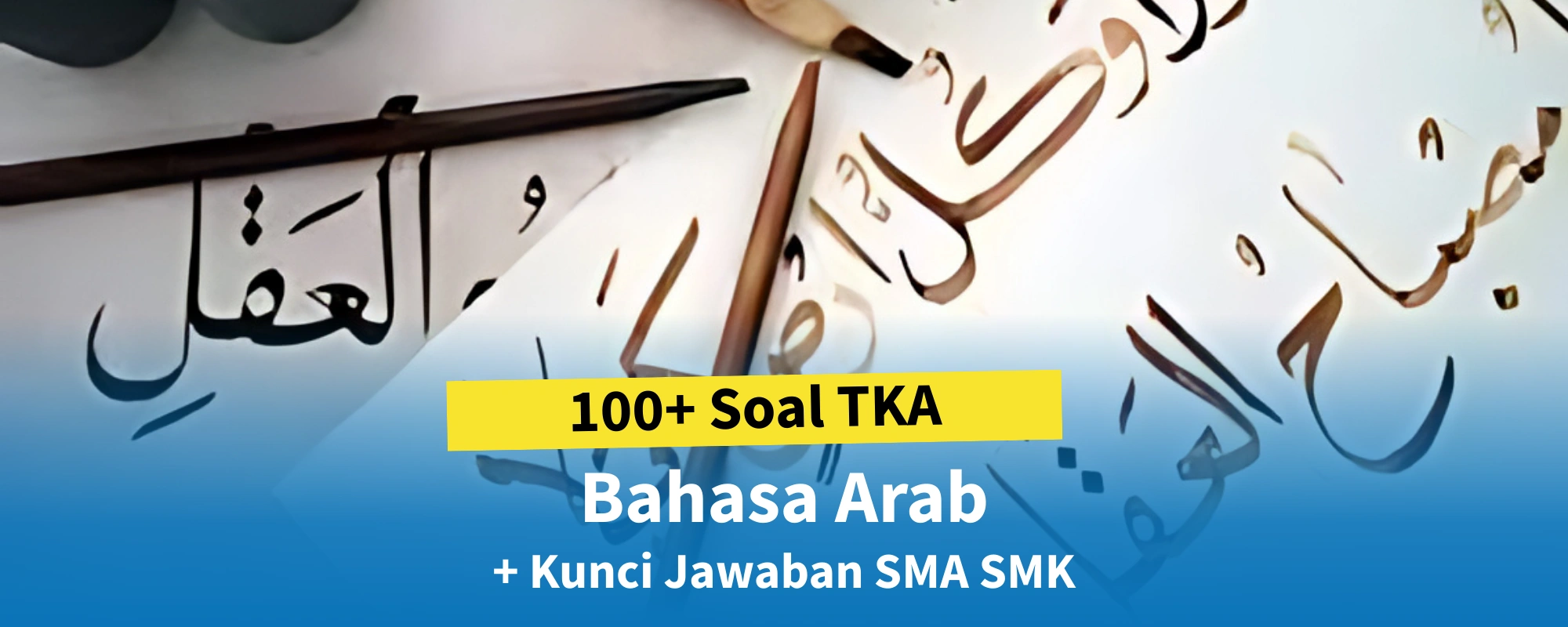 100+ Soal TKA Bahasa Arab SMA SMK + Kunci Jawaban