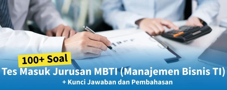 100+ Soal Tes Masuk Jurusan MBTI (Manajemen Bisnis TI)