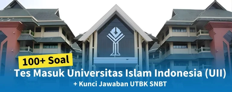 Soal Tes UII (Universitas Islam Indonesia) + Kunci Jawaban UTBK SNBT