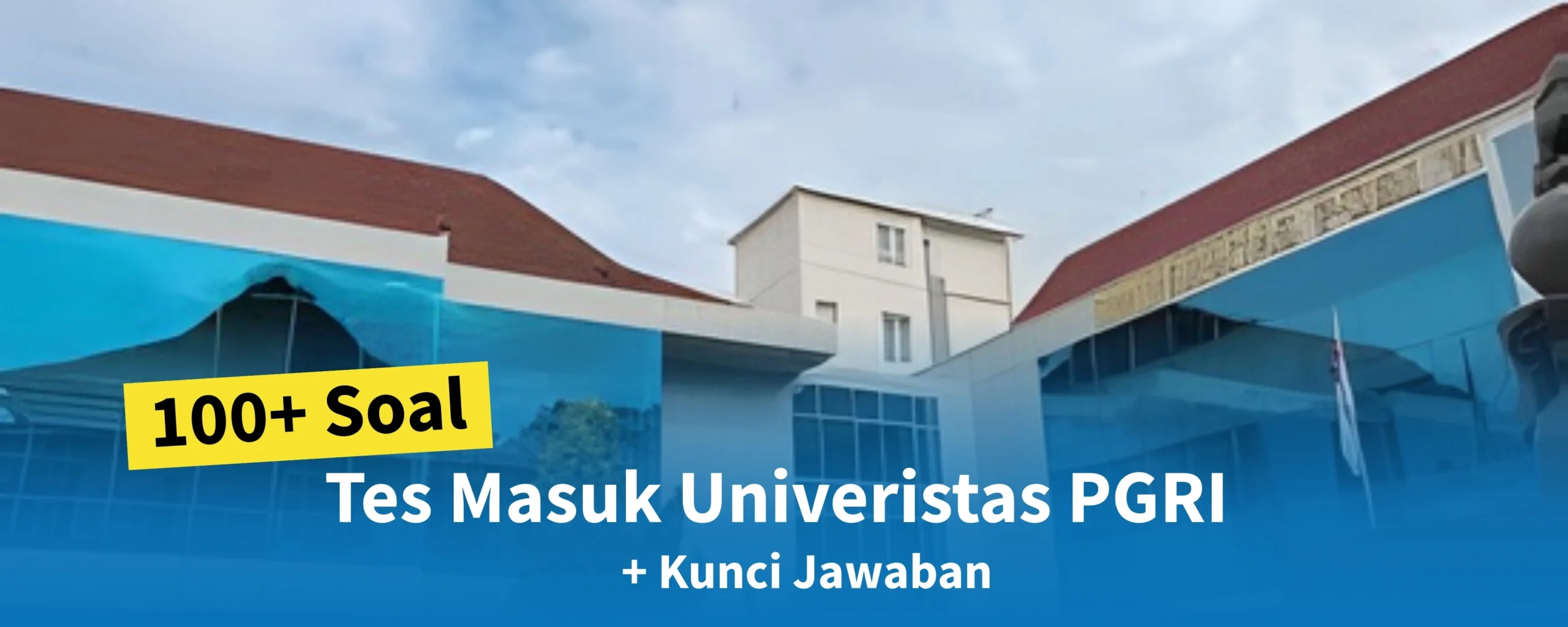 Soal Tes Masuk Universitas PGRI