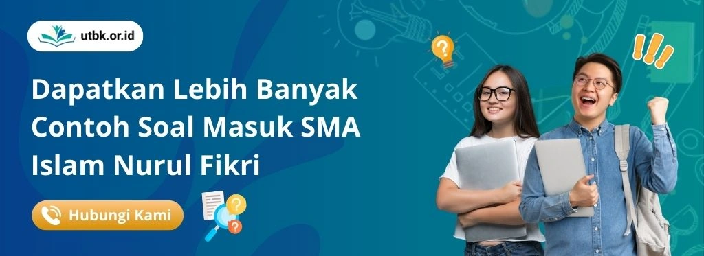 100+ Soal Tes Masuk SMA Islam Nurul Fikri + Kunci Jawaban & Pembahasan