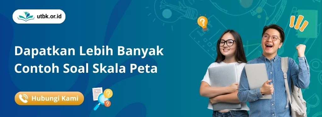 Soal Skala Peta + Kunci Jawaban & Pembahasan
