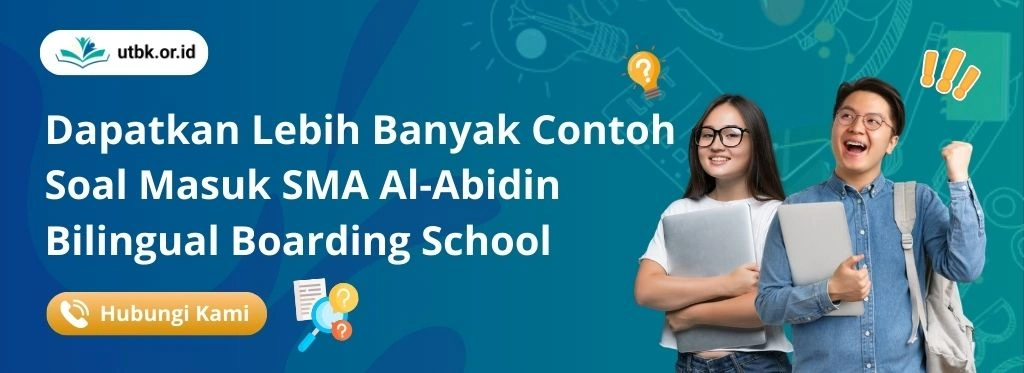 Soal Tes Masuk SMA Al-Abidin Bilingual Boarding School