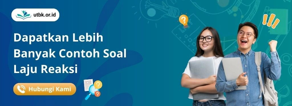 Soal Laju Reaksi + Kunci Jawaban & Pembahasan