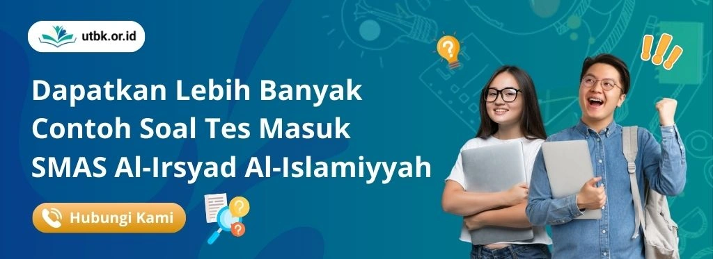 Pelajari Latihan Soal Tes Masuk SMAS Al-Irsyad Al-Islamiyyah