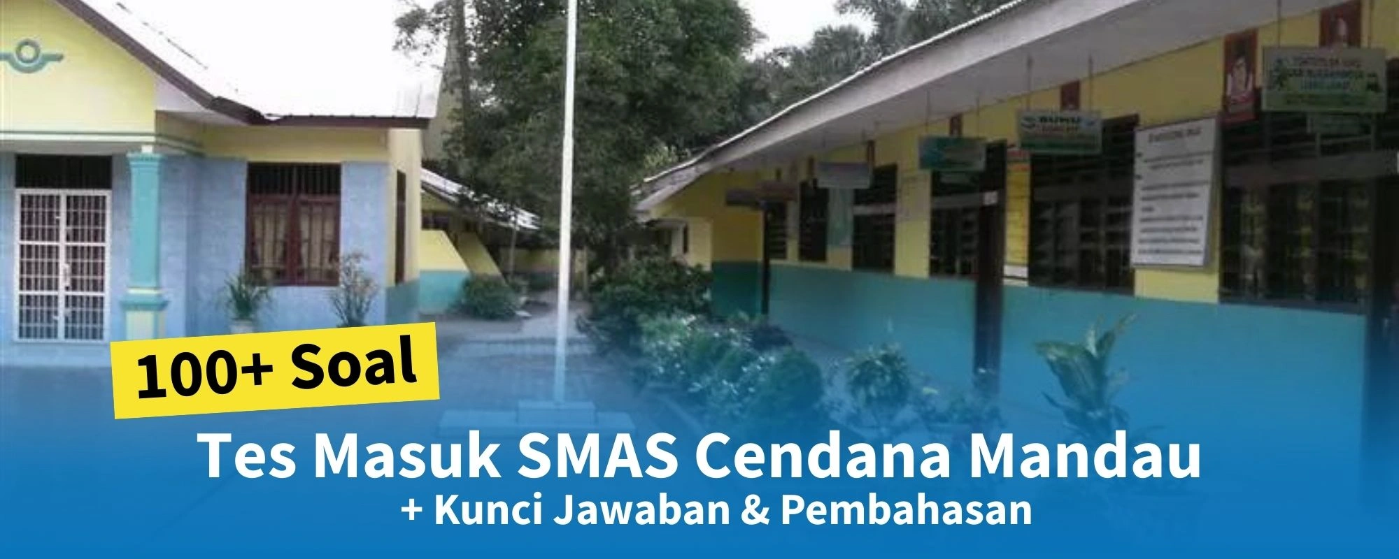Soal Tes Masuk SMAS Cendana Mandau