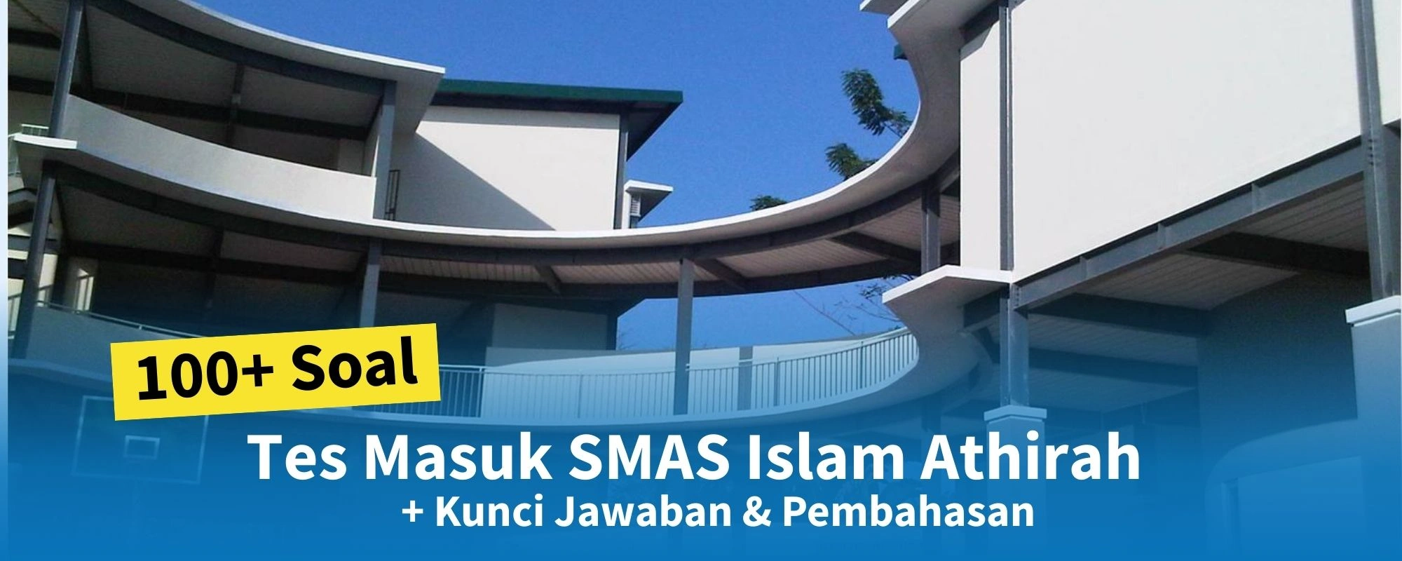 100+ Soal Tes Masuk SMAS Islam Athirah + Kunci Jawaban & Pembahasan