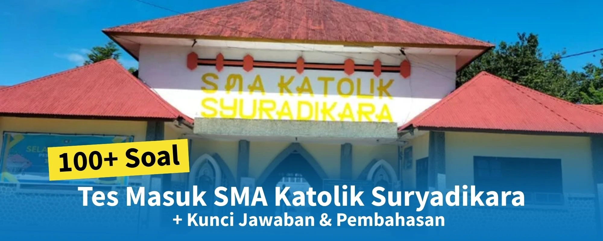 Soal Tes Masuk SMA Katolik Syuradikara