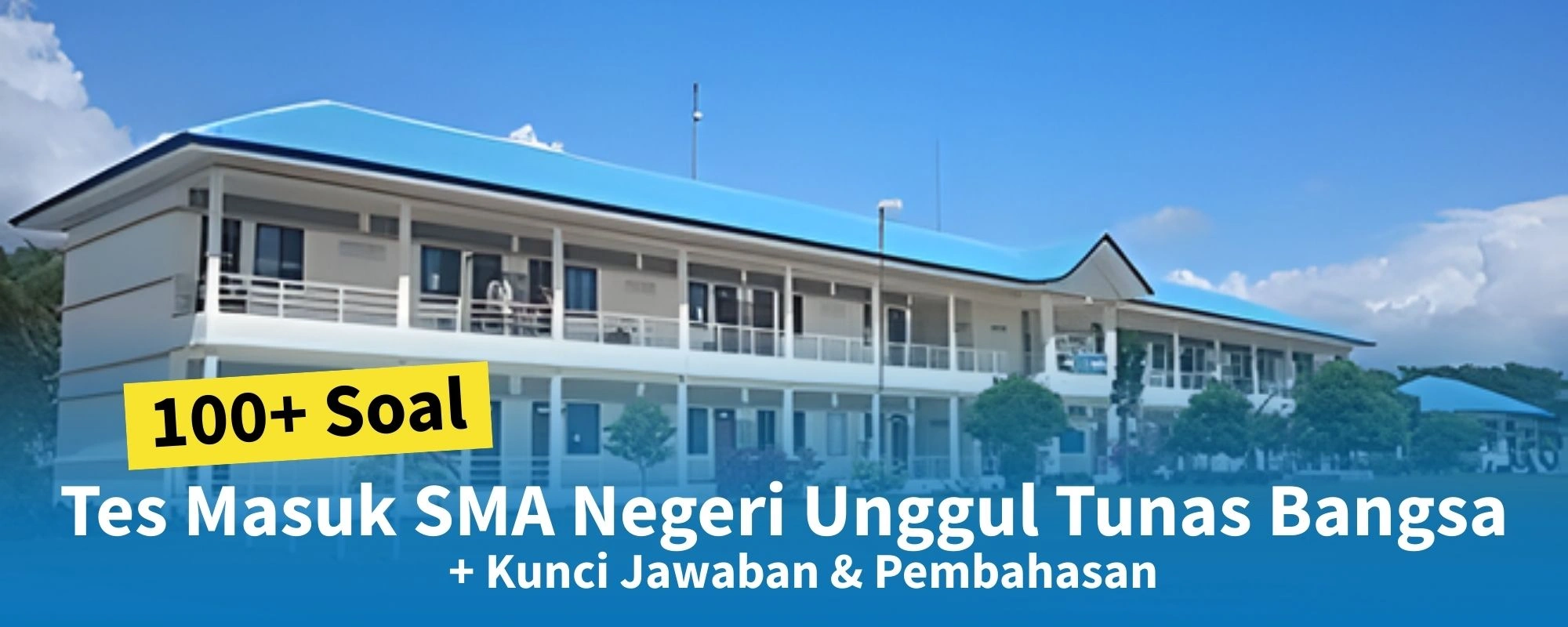 100+ Soal Tes Masuk SMA Negeri Unggul Tunas Bangsa + Kunci Jawaban & Pembahasan