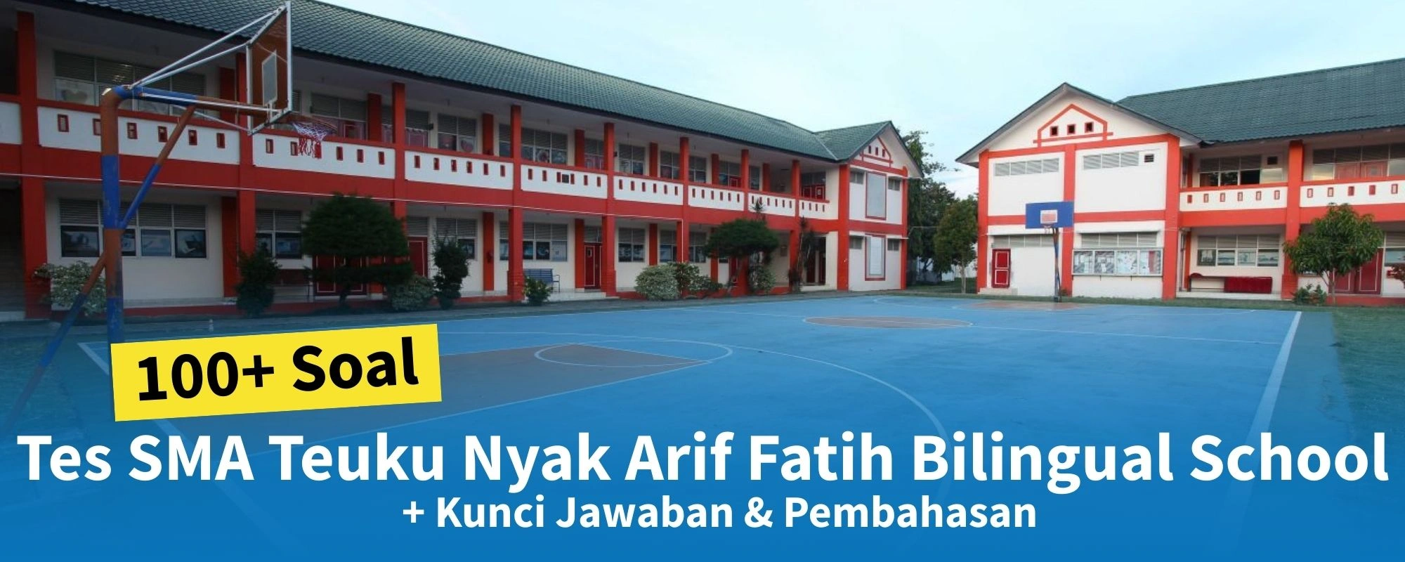 100+ Soal Tes Masuk SMA Teuku Nyak Arif Fatih Bilingual School + Kunci Jawaban & Pembahasan