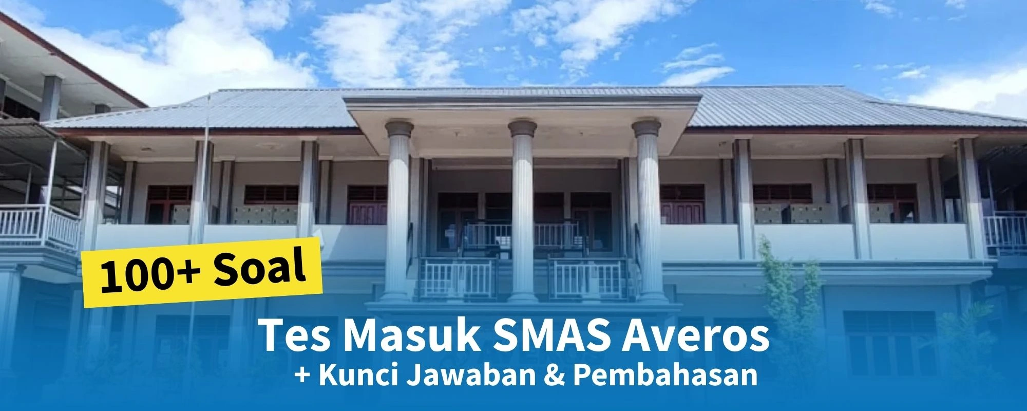Soal Tes Masuk SMAS Averos