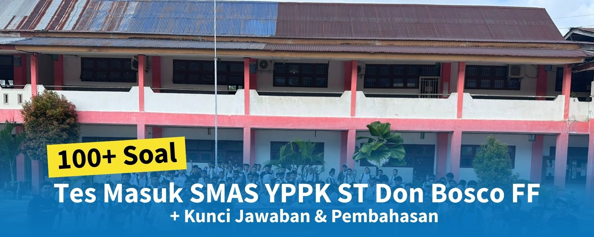 Soal Tes Masuk SMAS YPPK St. Don Bosco FF