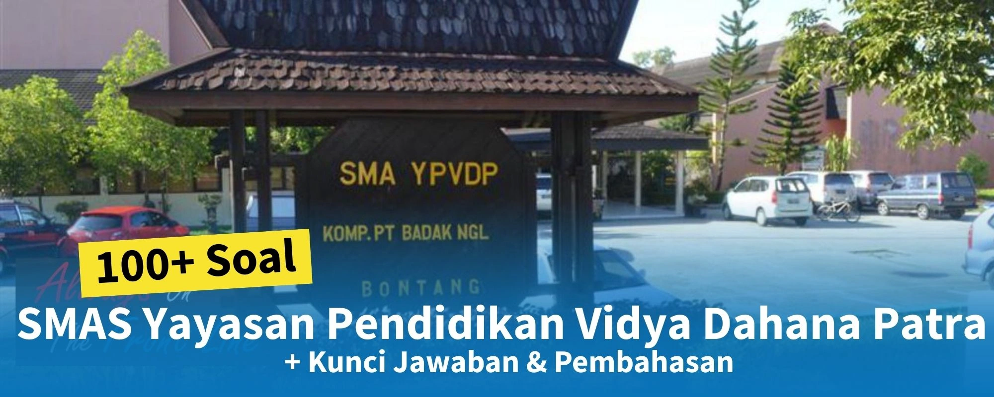 100+ Soal Tes Masuk SMAS Yayasan Pendidikan Vidya Dahana Patra + Kunci Jawaban & Pembahasan