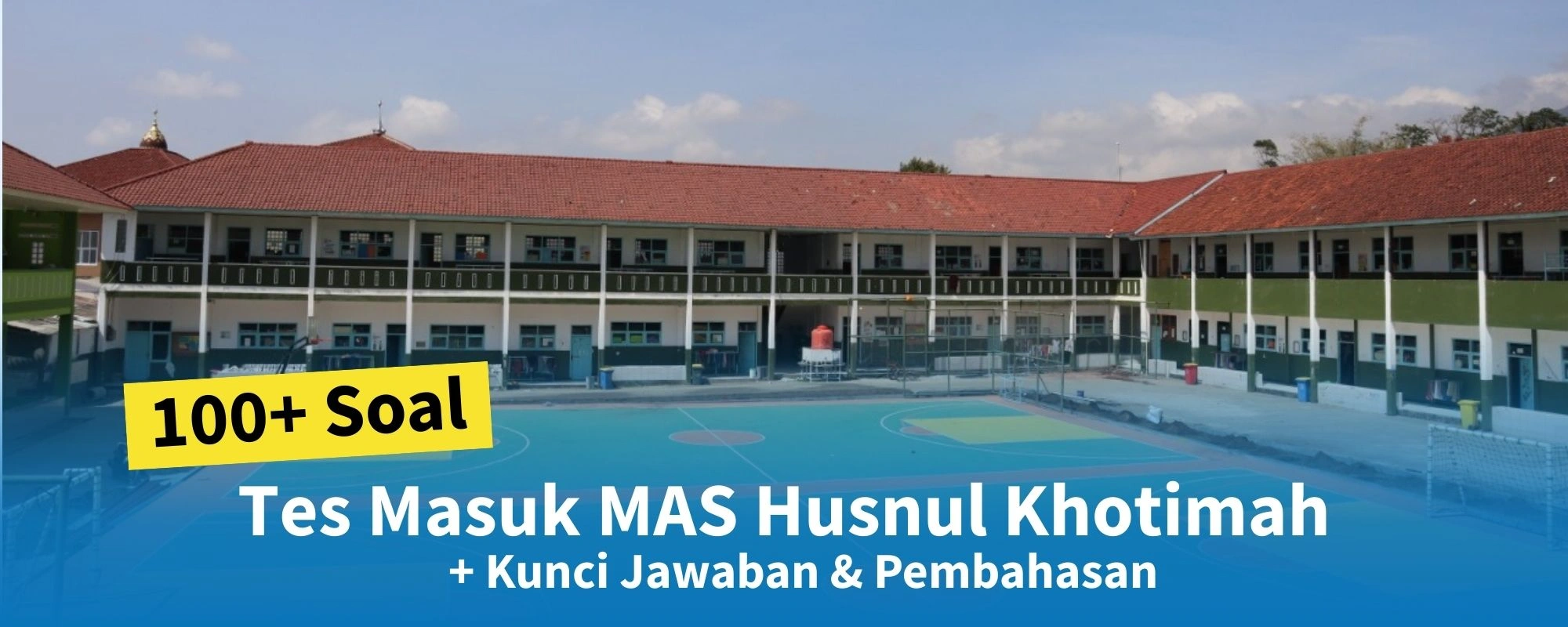 100+ Soal Tes Masuk MAS Husnul Khotimah + Kunci Jawaban & Pembahasan