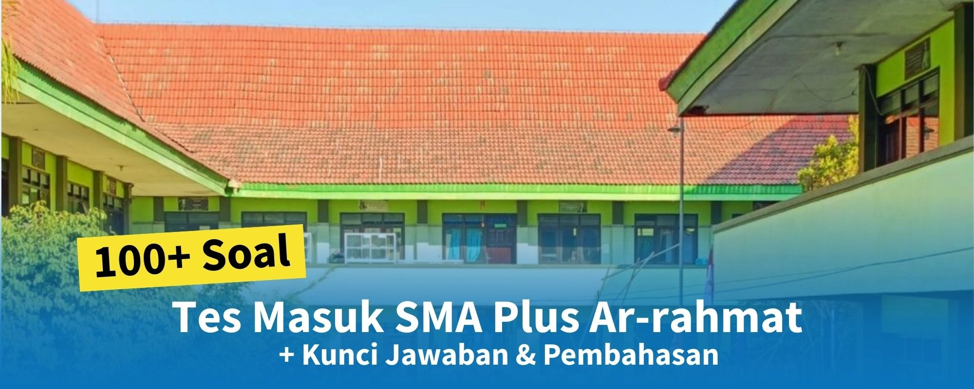 Soal Tes Masuk SMA Plus Ar-rahmat