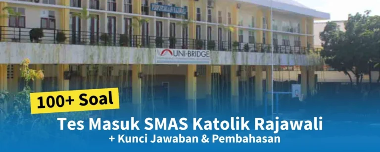 100+ Soal Tes Masuk SMAS Katolik Rajawali + Kunci Jawaban + Pembahasan