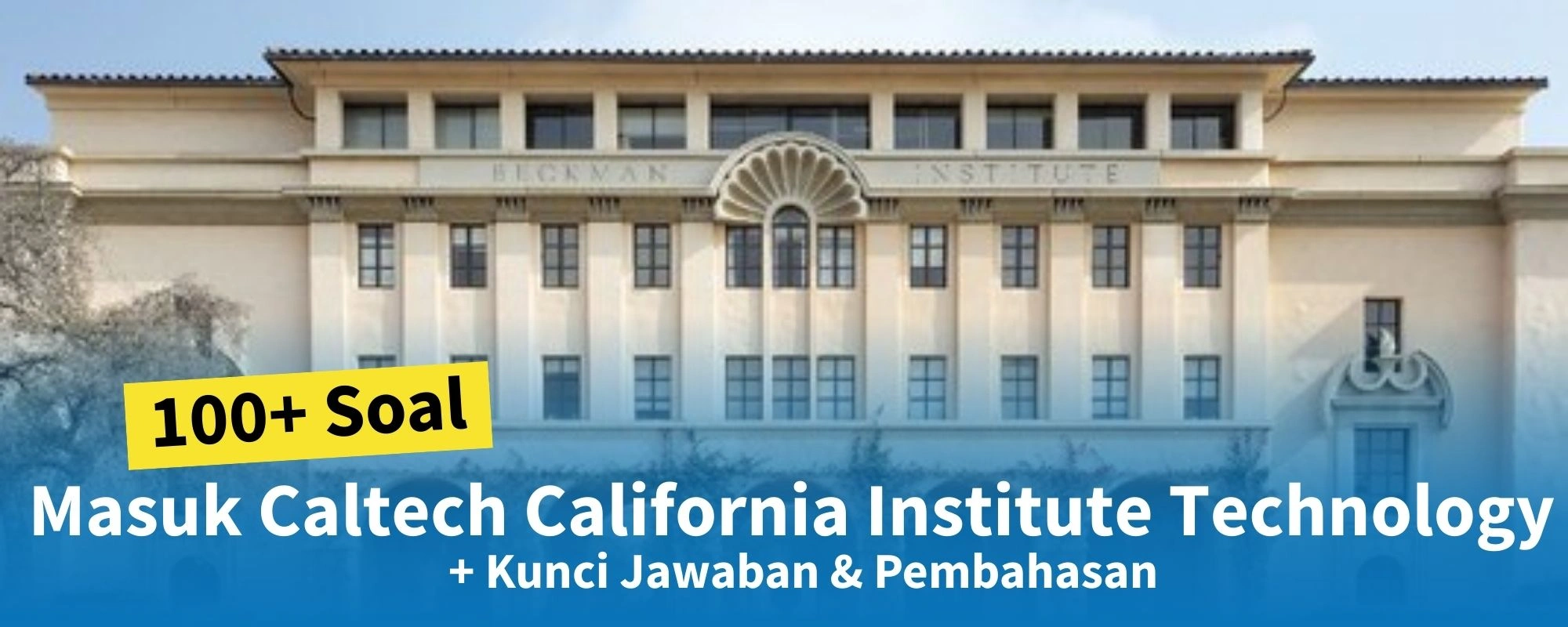 Soal Tes Masuk Caltech California Institute Technology