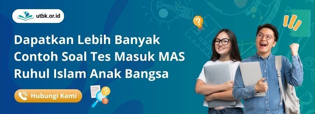 Soal Tes Masuk MAS Ruhul Islam Anak Bangsa