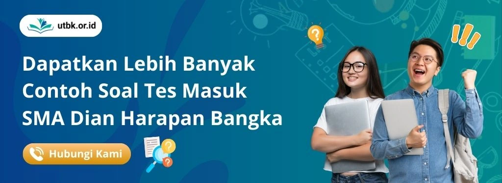 Siapkan Dirimu dengan Soal Tes Masuk SMA Dian Harapan Bangka dan Kunci Jawaban Lengkap untuk Persiapan Ujian Efektif!