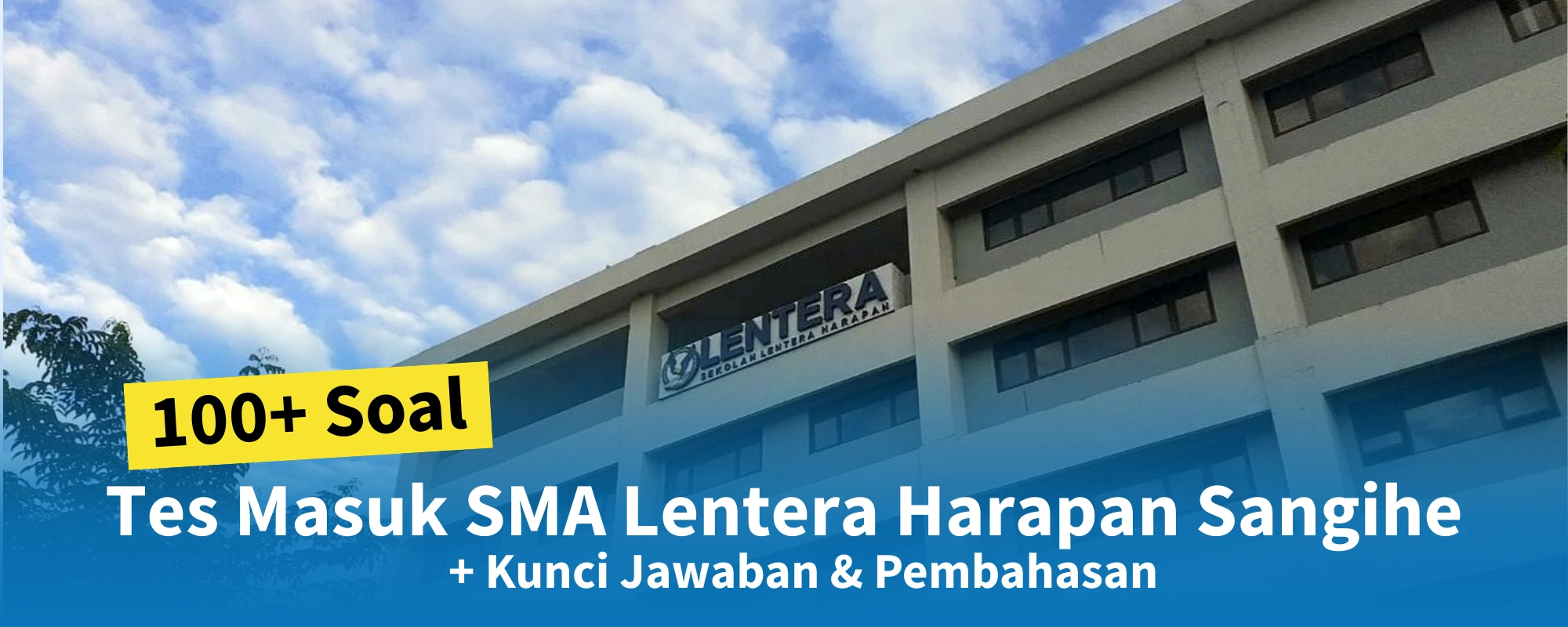 100+ Soal Tes Masuk SMA Lentera Harapan Sangihe + Kunci Jawaban & Pembahasan