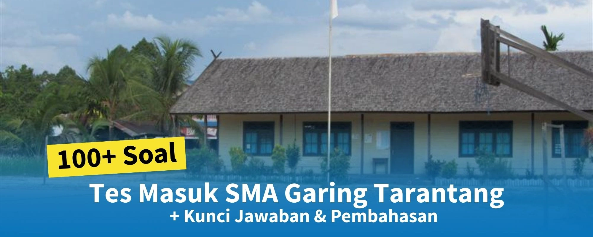 100+ Soal Tes Masuk SMA Garing Tarantang + Kunci Jawaban & Pembahasan