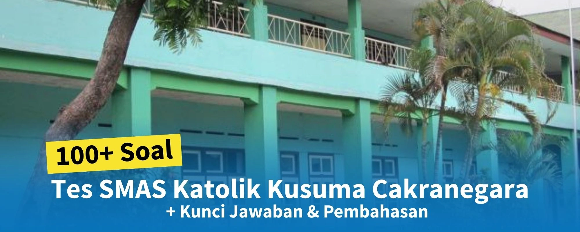 Soal Tes Masuk SMAS Katolik Kusuma