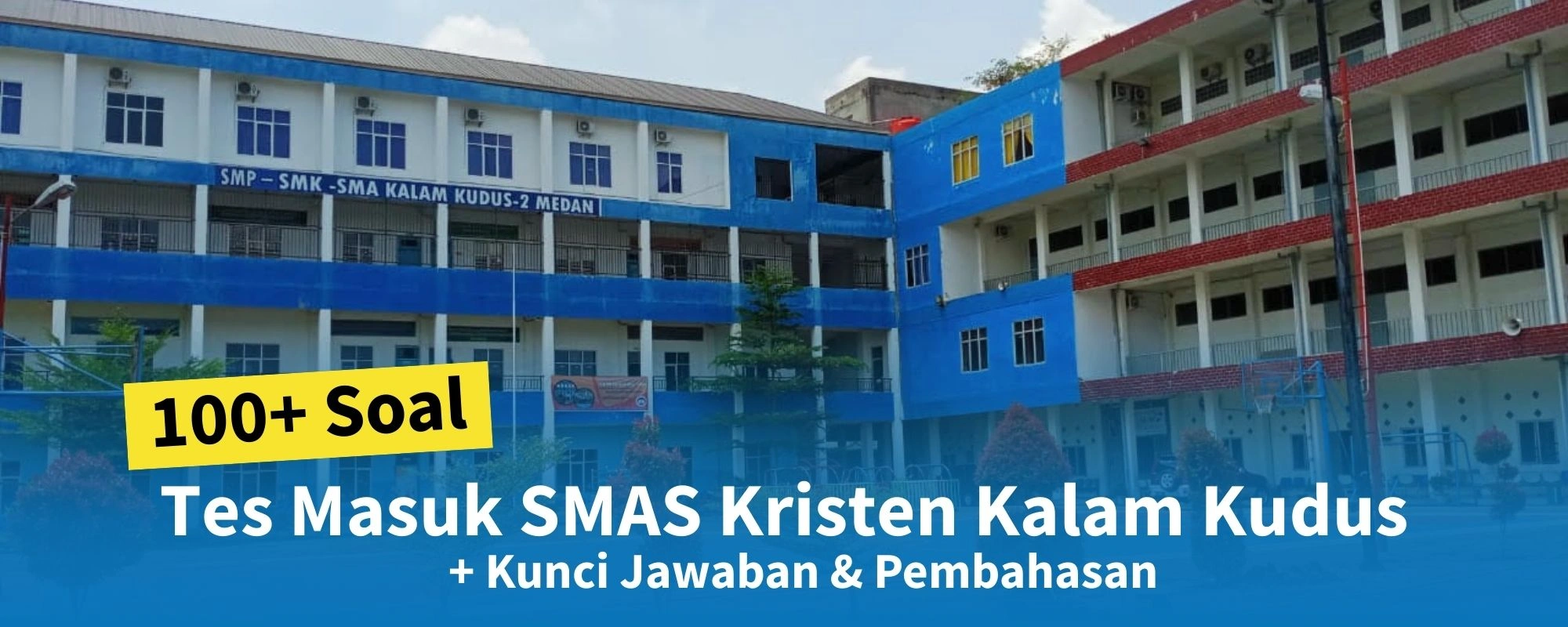 Soal Tes Masuk SMAS Kristen Kalam Kudus