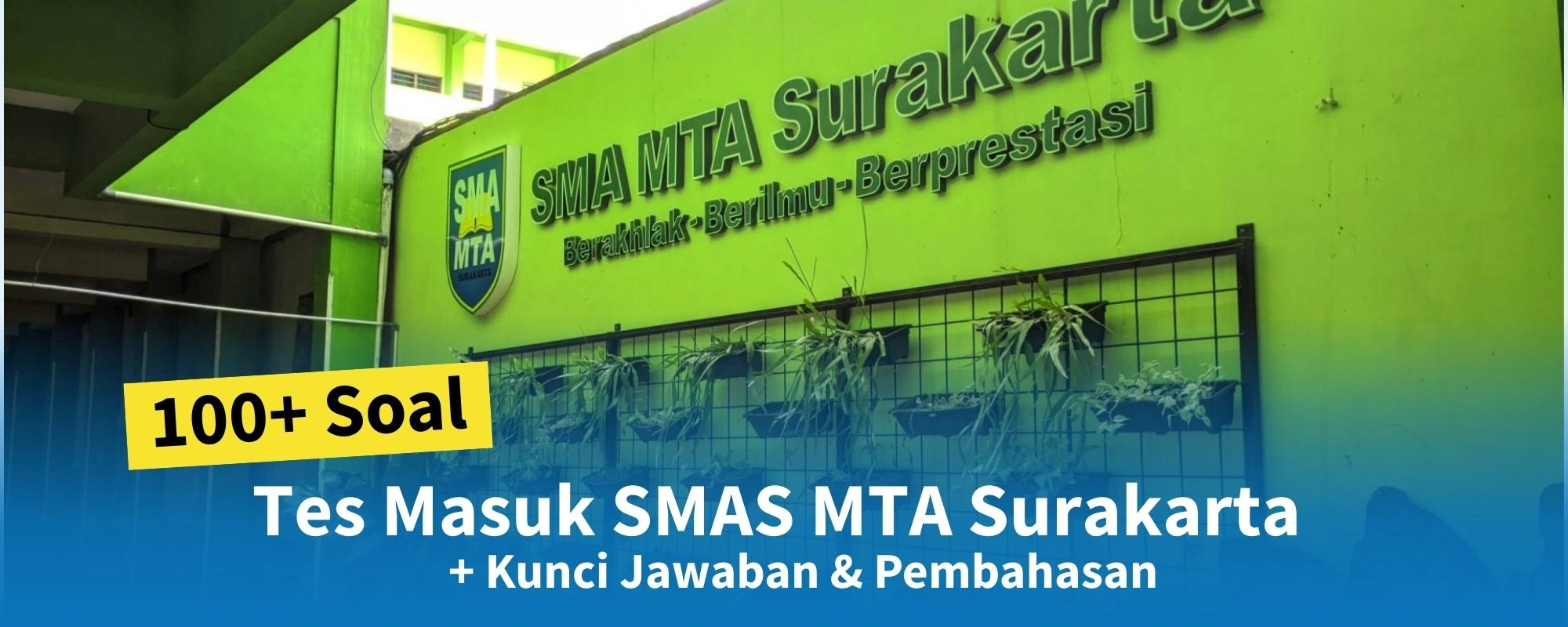 100+ Soal Tes Masuk SMAS MTA Surakarta + Kunci Jawaban & Pembahasan