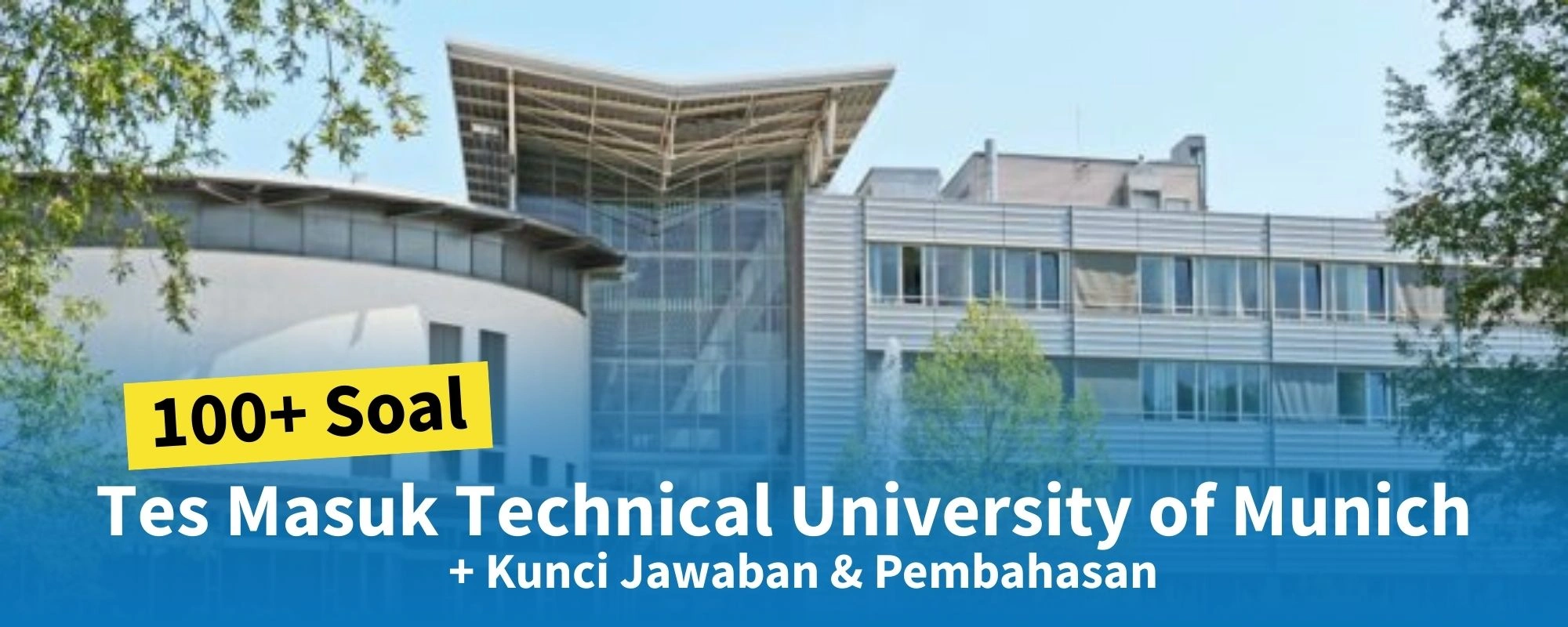 100+ Soal Tes Masuk Technical University of Munich + Kunci Jawaban & Pembahasan