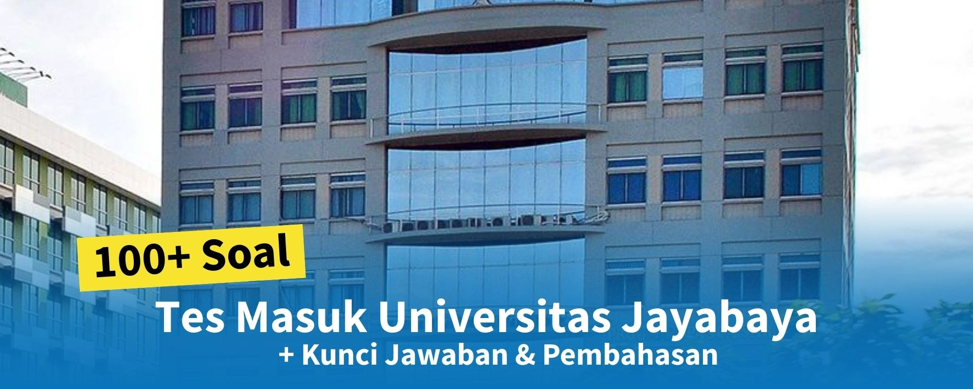 100+ Soal Tes Masuk Universitas Jayabaya + Kunci Jawaban & Pembahasan