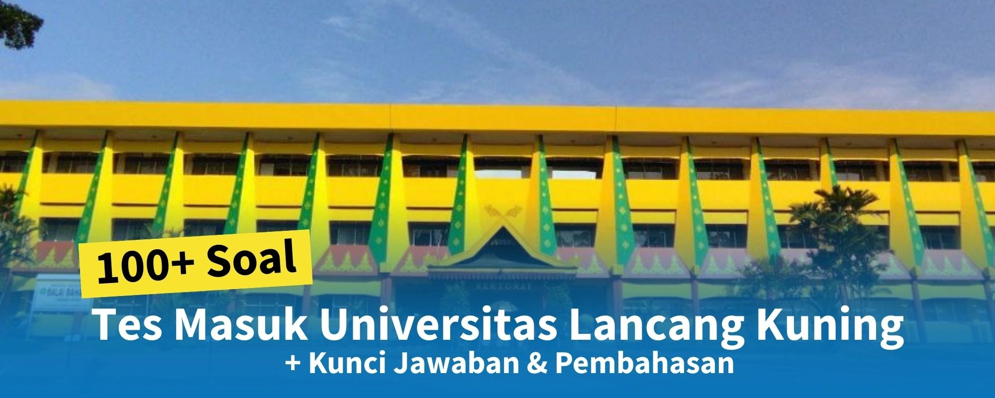 100+ Soal Tes Masuk Universitas Lancang Kuning + Kunci Jawaban & Pembahasan