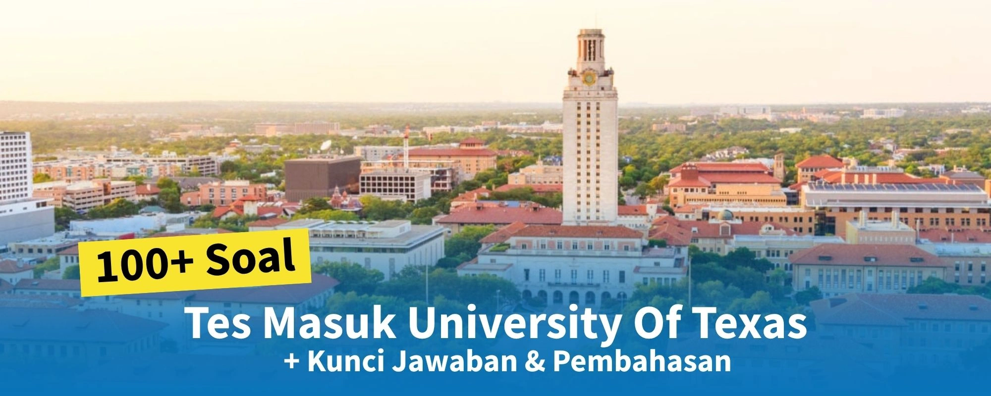 100+ Soal Tes Masuk University of Texas + Kunci Jawaban & Pembahasan