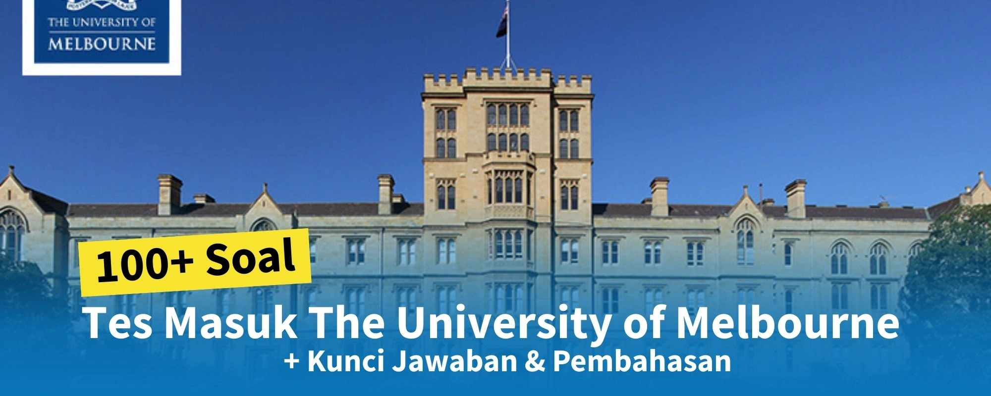 100+ Soal Tes Masuk The University of Melbourne + Kunci Jawaban & Pembahasan