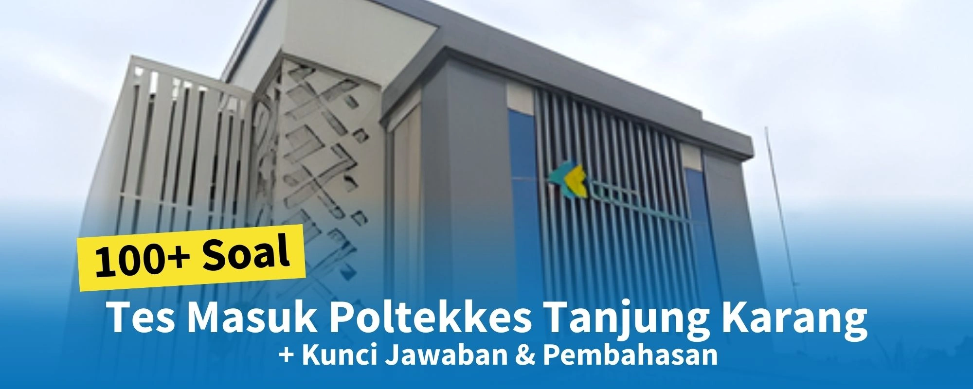 100+ Soal Tes Masuk Poltekkes Tanjung Karang + Kunci Jawaban & Pembahasan