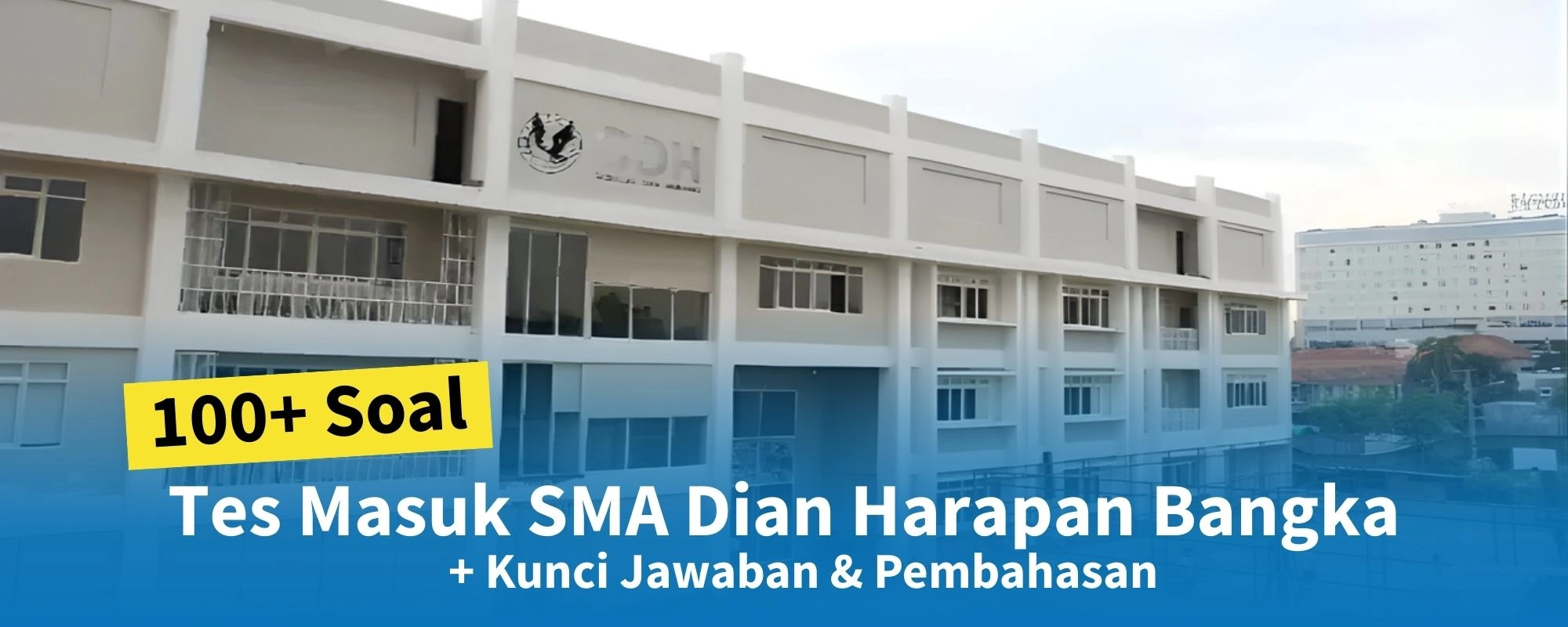 100+ Soal Tes Masuk SMA Dian Harapan Bangka + Kunci Jawaban & Pembahasan