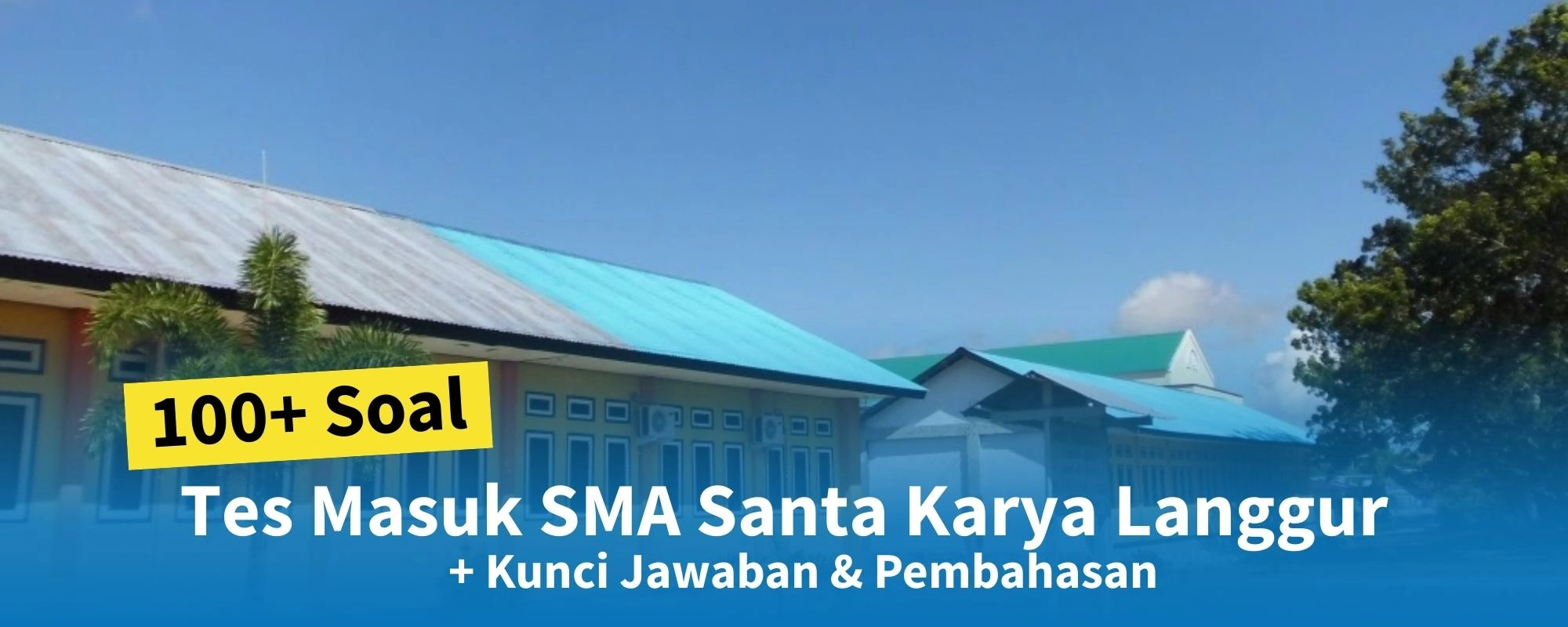 100+ Soal Tes Masuk SMA Santa Karya Langgur + Kunci Jawaban & Pembahasan