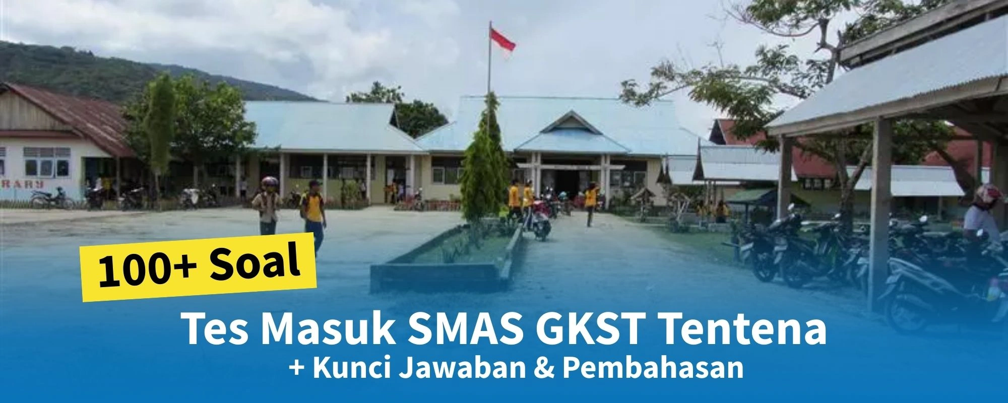 Soal Tes Masuk SMAS GKST Tentena