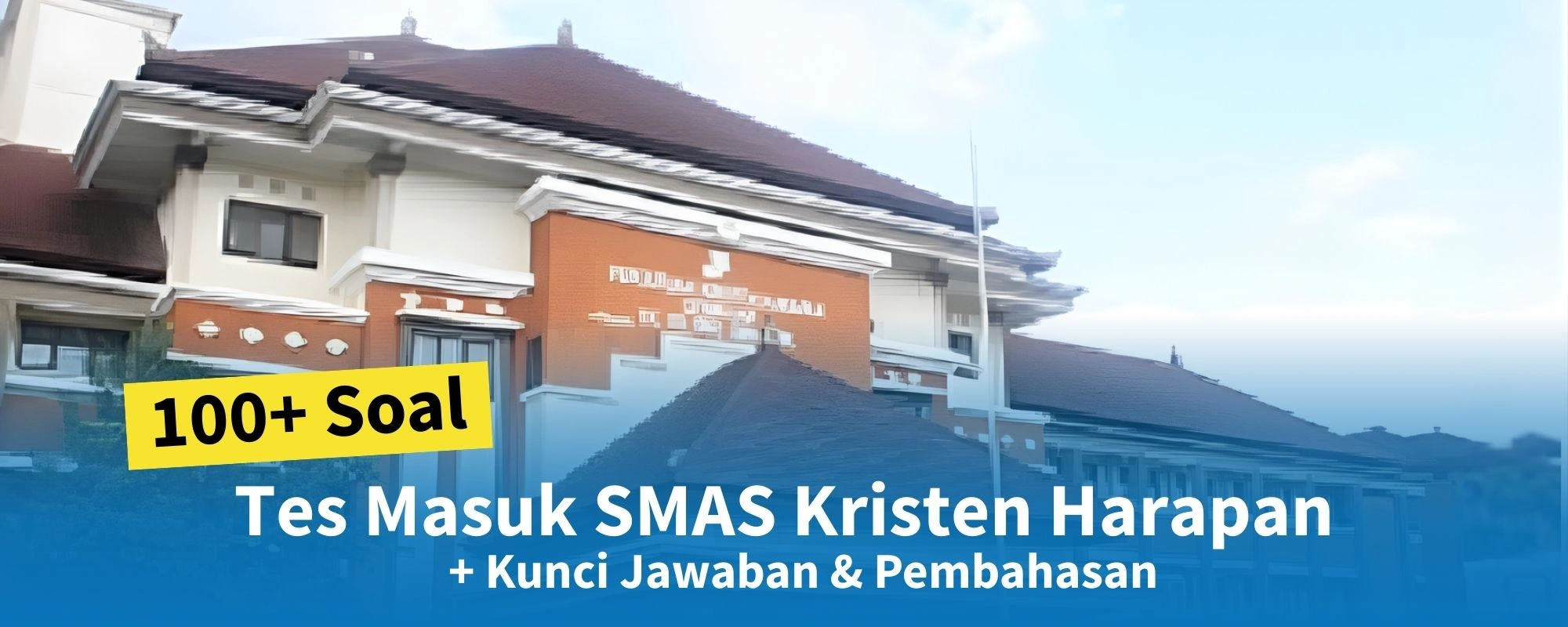 Soal Tes Masuk SMAS Kristen Harapan