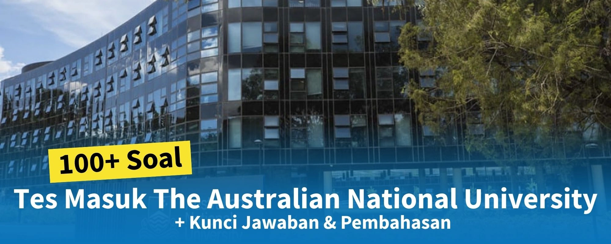 100+ Soal Tes Masuk The Australian National University + Kunci Jawaban & Pembahasan
