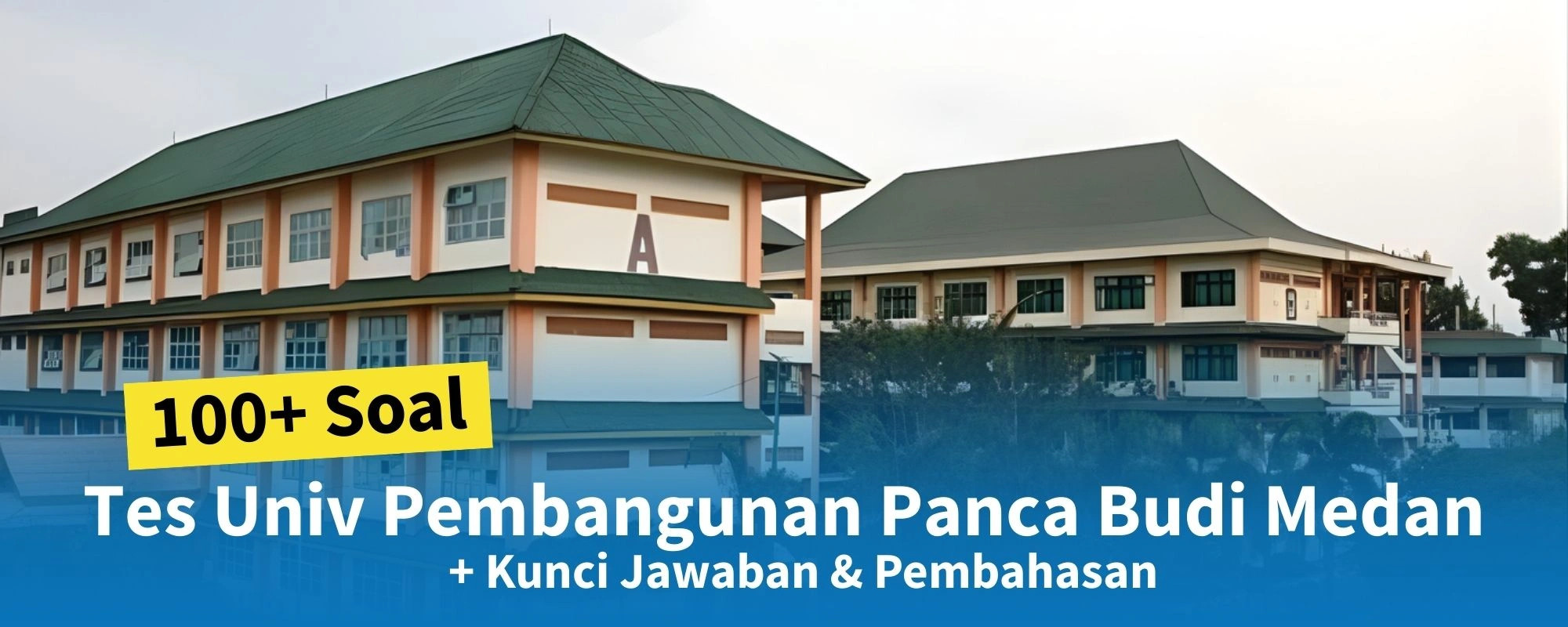 100+ Soal Tes Masuk Universitas Pembangunan Panca Budi Medan + Kunci Jawaban & Pembahasan