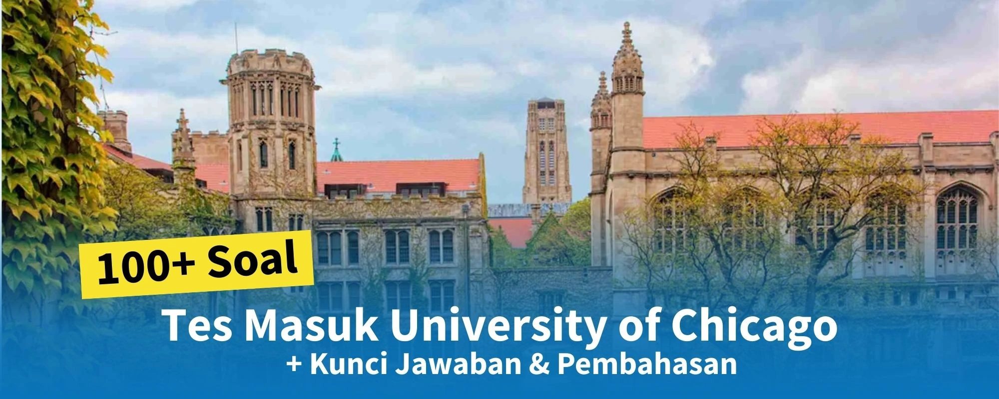 100+ Soal Tes Masuk University of Chicago + Kunci Jawaban & Pembahasan