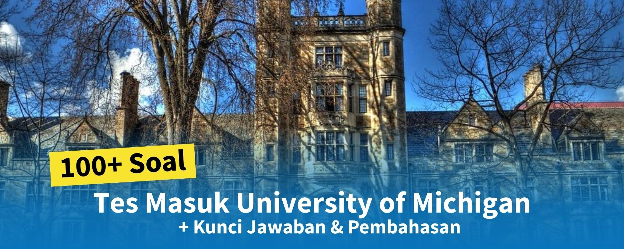 100+ Soal Tes Masuk University of Michigan + Kunci Jawaban & Pembahasan