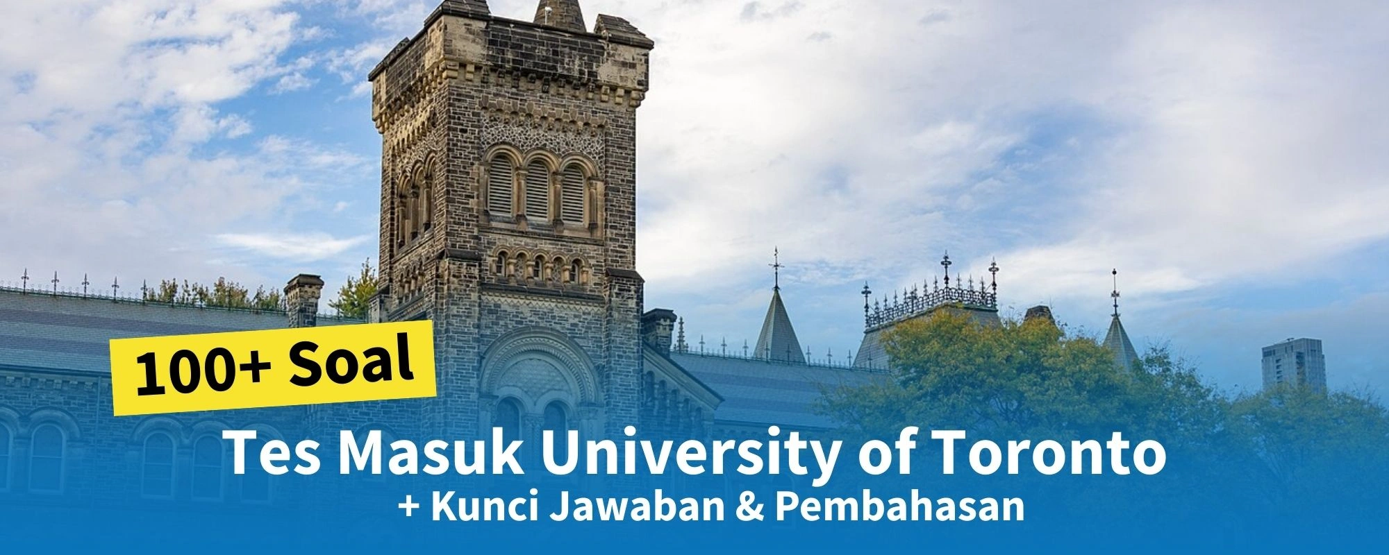 100+ Soal Tes Masuk University of Toronto + Kunci Jawaban & Pembahasan