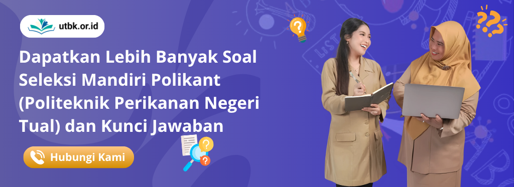 banner Soal Seleksi Mandiri Polikant (Politeknik Perikanan Negeri Tual) dan Kunci Jawaban